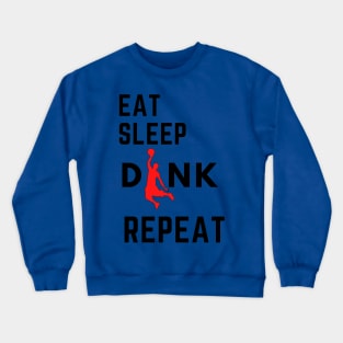 EAT SLEEP DUNK REPEAT Crewneck Sweatshirt